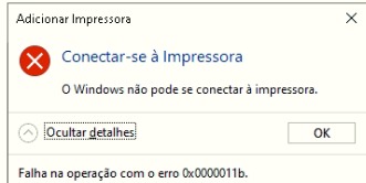 O Windows não pode se conectar à impressora. Falha na operação com erro 0x0000011b.